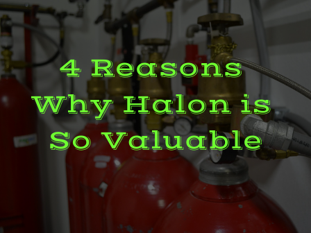 Halon US 4 Reasons Why Halon is So Valuable